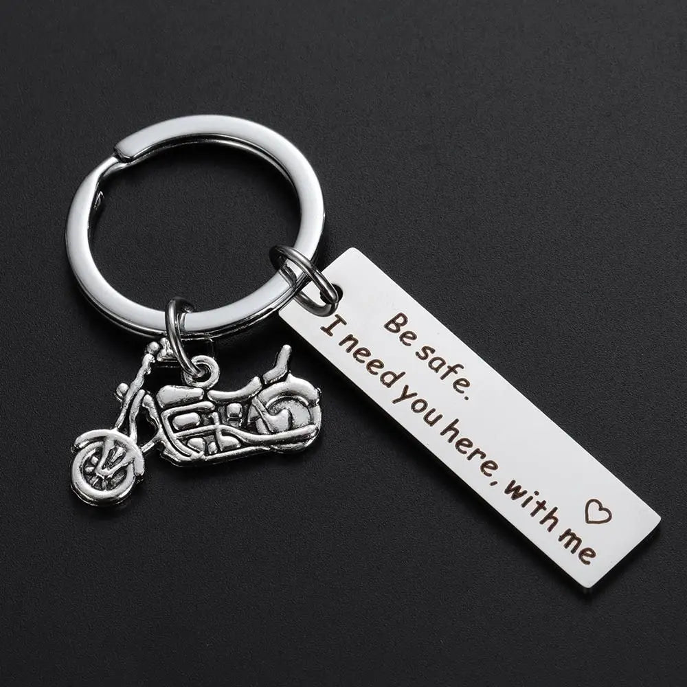 "Be Safe, I Need You Here with Me" Keychain