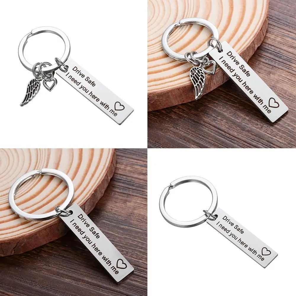"Be Safe, I Need You Here with Me" Keychain