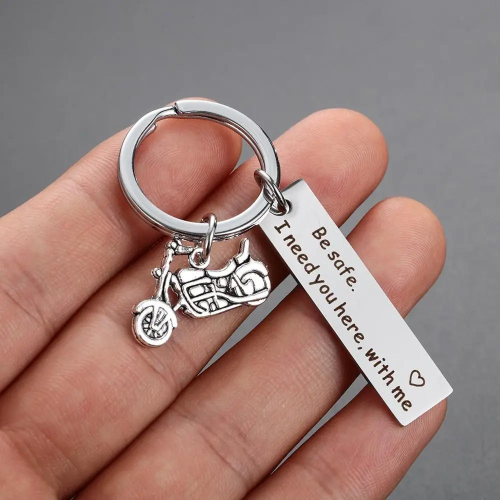 "Be Safe, I Need You Here with Me" Keychain